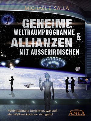 cover image of Geheime Weltraumprogramme & Allianzen mit Außerirdischen. Whistleblower berichten, was auf der Welt wirklich vor sich geht!